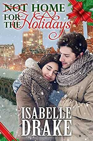 Not Home for the Holidays by Isabelle Drake