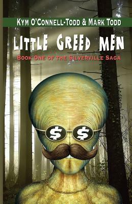 Little Greed Men by Kym O'Connell-Todd, Mark Todd