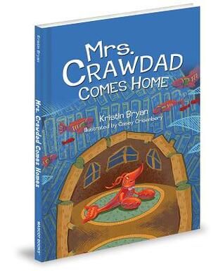 Mrs. Crawdad Comes Home by Kristin Bryan