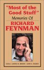 Most of the Good Stuff: Memories of Richard Feynman by Richard P. Feynman, John S. Rigden