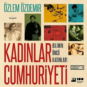 Kadınlar Cumhuriyeti by Özlem Özdemir