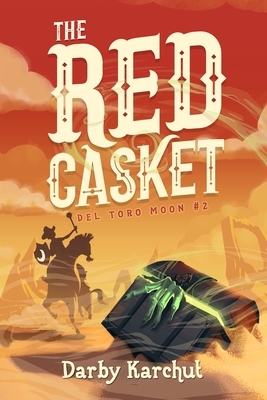 The Red Casket by Darby Karchut