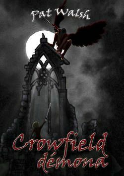 Crowfield démona by Pat Walsh
