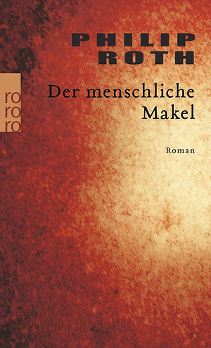 Der menschliche Makel by Philip Roth