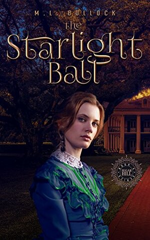 The Starlight Ball by M.L. Bullock