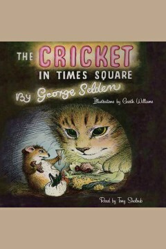 The Cricket in Times Square by George Selden