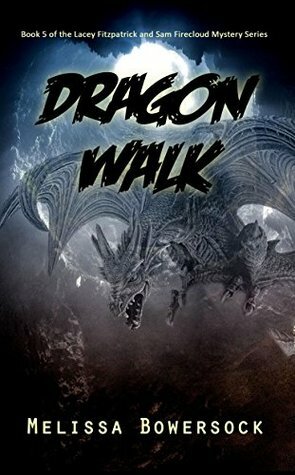 Dragon Walk by Melissa Bowersock