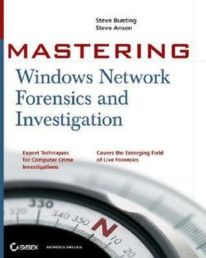Mastering Windows Network Forensics and Investigation by Steve Bunting, Steven James Anson
