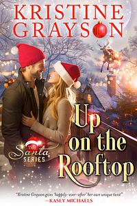 Up on the Rooftop by Kristine Grayson