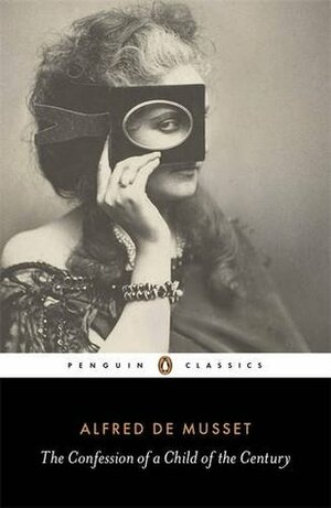 The Confession of a Child of the Century by Alfred de Musset