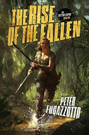 The Rise of the Fallen by Peter Fugazzotto