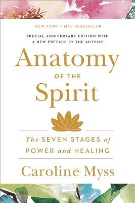 Anatomy of the Spirit by Caroline Myss