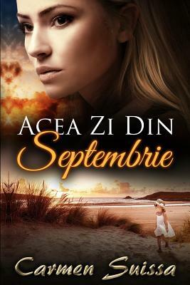 Acea Zi Din Septembrie by Carmen Suissa
