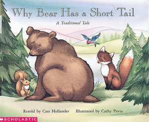 Why Bear Has A Short Tail by Cass Hollander