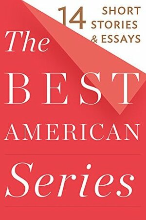 The Best American Series: 14 Short Stories & Essays by Houghton Mifflin Harcourt