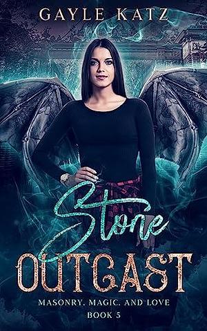 Stone Outcast by Gayle Katz, Gayle Katz