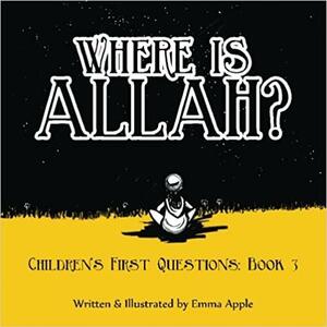 Where Is Allah?: Volume 3 by Emma Apple