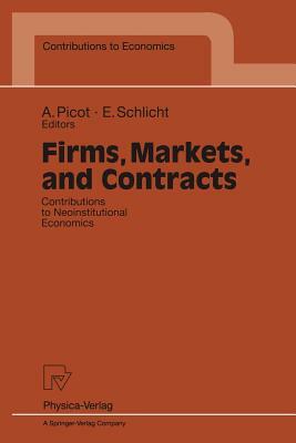 Firms, Markets, and Contracts: Contributions to Neoinstitutional Economics by 
