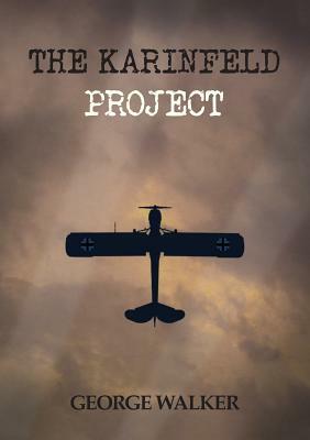 The Karinfeld Project: Book One by George Walker