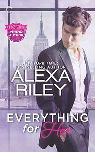 Everything for Her by Alexa Riley