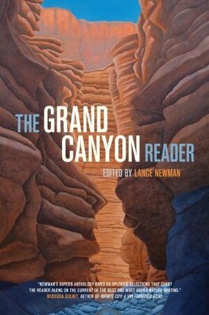 The Grand Canyon Reader by Lance Newman