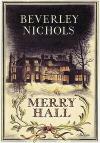 Merry Hall by Beverley Nichols, William McLaren