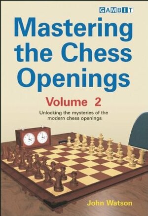 Mastering the Chess Openings volume 2 by John L. Watson