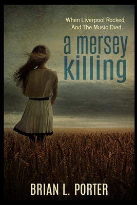A Mersey Killing by Brian L. Porter