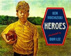 Heroes by Ken Mochizuki