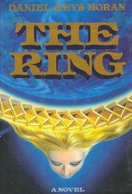 The Ring by Joanne Nelsen, Daniel Keys Moran, William Stewart