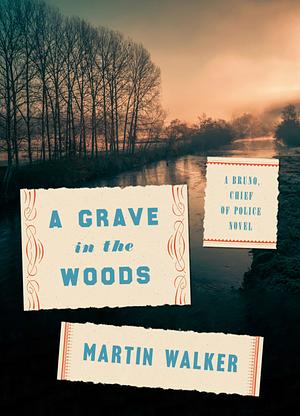 A Grave in the Woods by Martin Walker