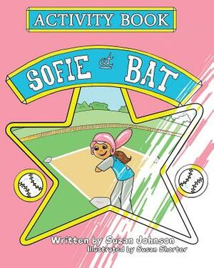 Sofie at Bat Activity Book by Suzan Johnson