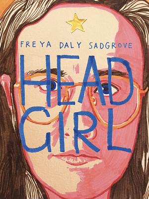 Head Girl by Freya Daly Sadgrove