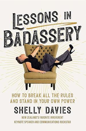 Lessons in Badassery by Shelly Davies