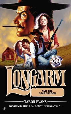 Longarm and the Star Saloon by Tabor Evans