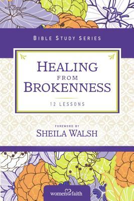 Healing from Brokenness by Women of Faith