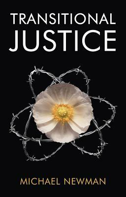 Transitional Justice: Contending with the Past by Michael Newman