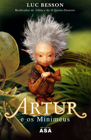 Artur e os Minimeus by Sofia Machado, Luc Besson, Carminda Gomes