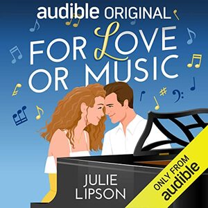 For Love or Music by Julie Lipson