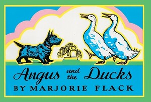 Angus and the Ducks by Marjorie Flack