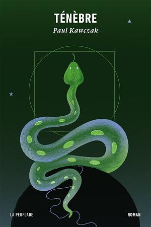 Ténèbre by Paul Kawczak