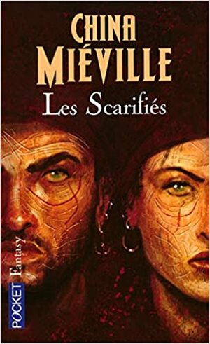 Les Scarifiés by China Miéville