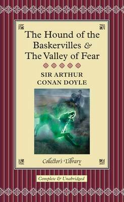 The Hound of the Baskervilles & The Valley of Fear by Arthur Conan Doyle