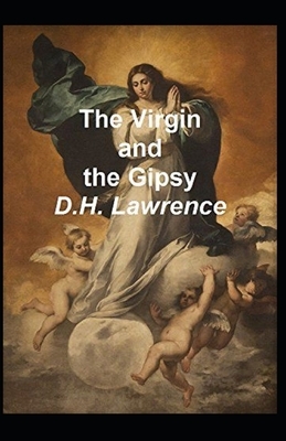 The Virgin and the Gipsy Annotated by D.H. Lawrence