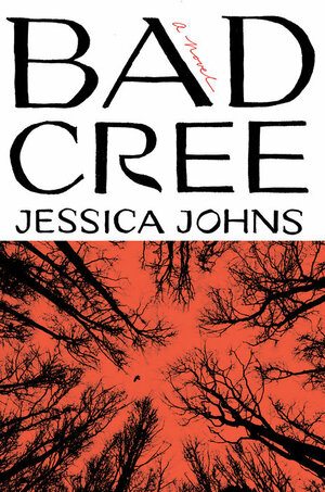 Bad Cree by Jessica Johns