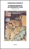 Cambiamento di prospettiva. Lettere 1923-1928 by Virginia Woolf, Silvia Gariglio, Joanne Trautmann, Nigel Nicolson