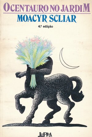 O centauro no jardim by Moacyr Scliar
