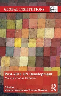 Post-2015 UN Development: Making Change Happen? by 