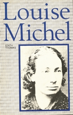 Louise Michel by Edith Thomas, Henc Van Maarseveen