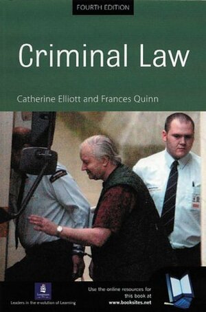 Criminal Law, 4th Ed. by Catherine Elliott, Frances Quinn